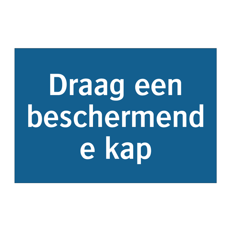 Draag een beschermende kap & Draag een beschermende kap & Draag een beschermende kap