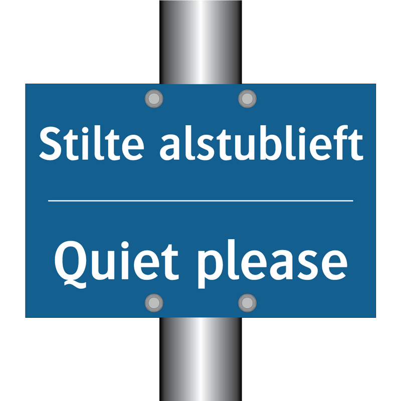 Stilte alstublieft - Quiet please & Stilte alstublieft - Quiet please