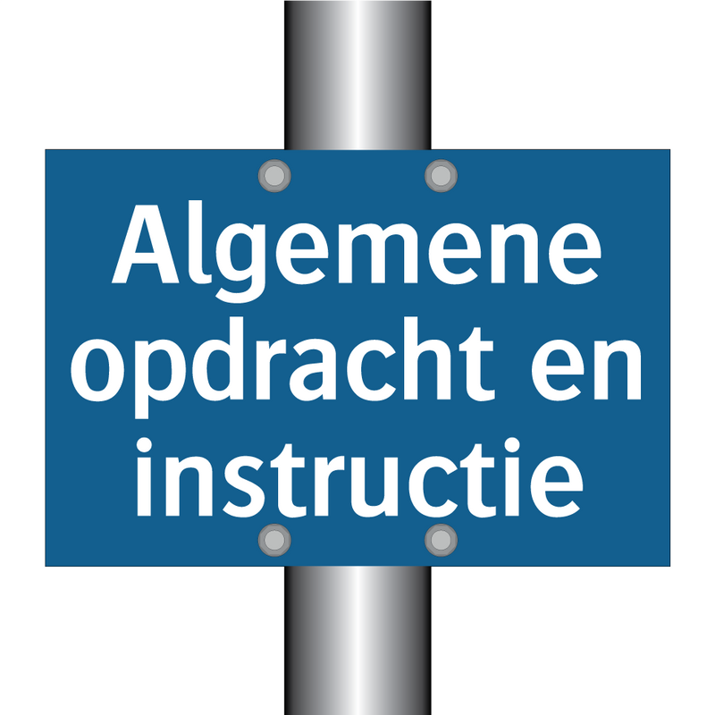 Algemene opdracht en instructie & Algemene opdracht en instructie & Algemene opdracht en instructie