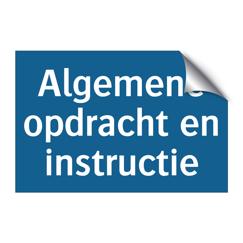 Algemene opdracht en instructie & Algemene opdracht en instructie & Algemene opdracht en instructie