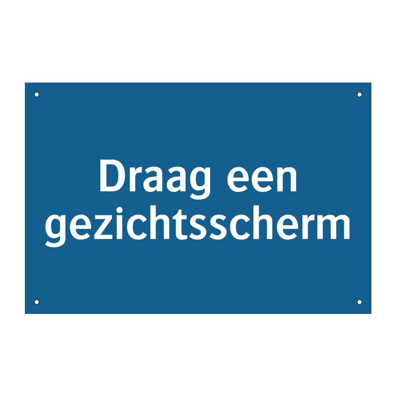 Draag een gezichtsscherm & Draag een gezichtsscherm & Draag een gezichtsscherm