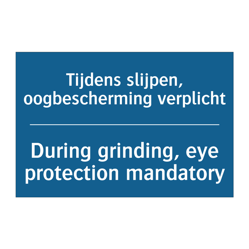 Tijdens slijpen, oogbescherming /.../ - During grinding, eye protection /.../