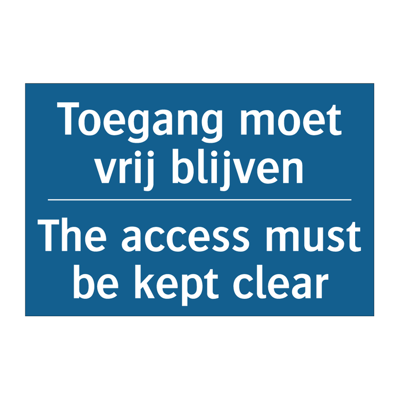 Toegang moet vrij blijven - The access must be kept clear