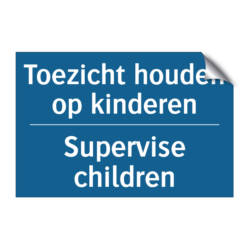 Toezicht houden op kinderen - Supervise children & Toezicht houden op kinderen - Supervise children