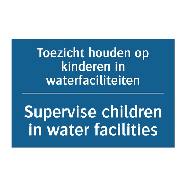 Toezicht houden op kinderen in /.../ - Supervise children in water facilities /.../