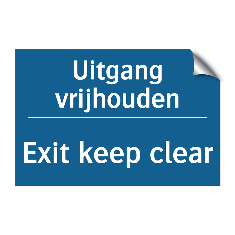 Uitgang vrijhouden - Exit keep clear & Uitgang vrijhouden - Exit keep clear