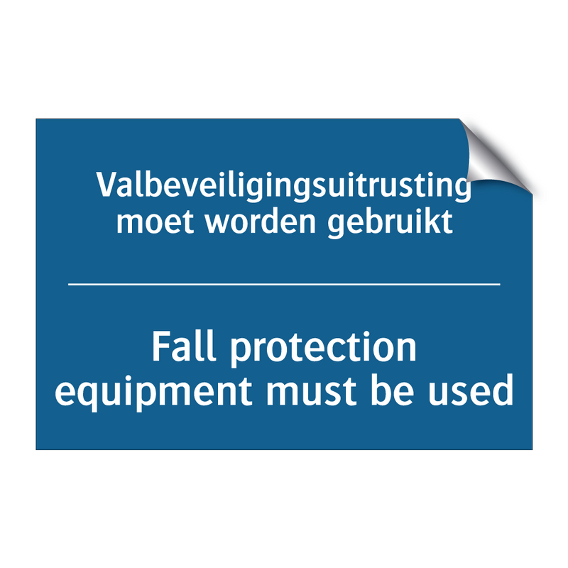 Valbeveiligingsuitrusting moet /.../ - Fall protection equipment must /.../