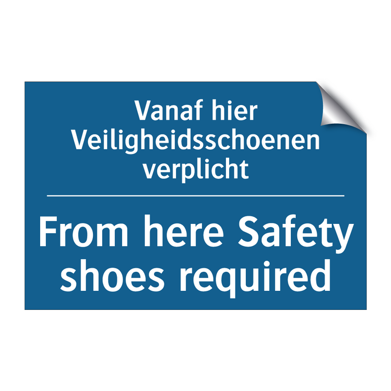 Vanaf hier Veiligheidsschoenen /.../ - From here Safety shoes required /.../