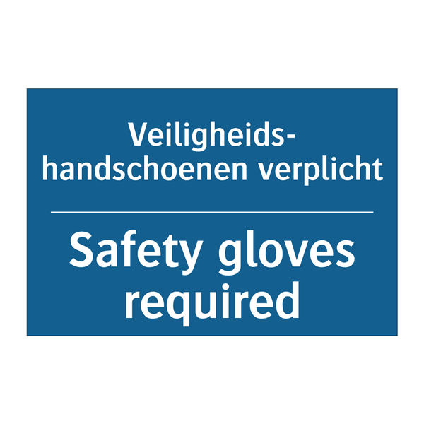 Veiligheids- handschoenen verplicht /.../ - Safety gloves required