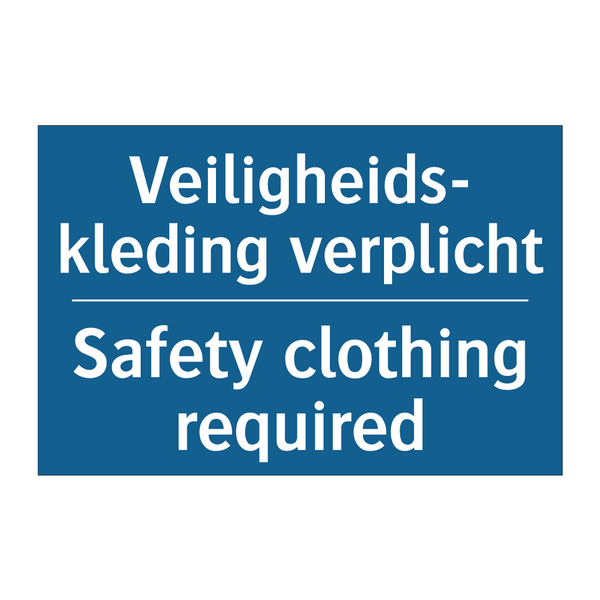 Veiligheids- kleding verplicht - Safety clothing required