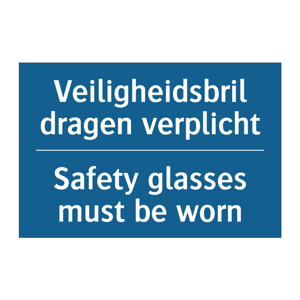 Veiligheidsbril dragen verplicht /.../ - Safety glasses must be worn