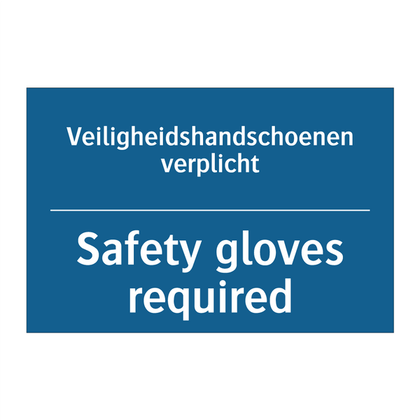 Veiligheidshandschoenen verplicht /.../ - Safety gloves required