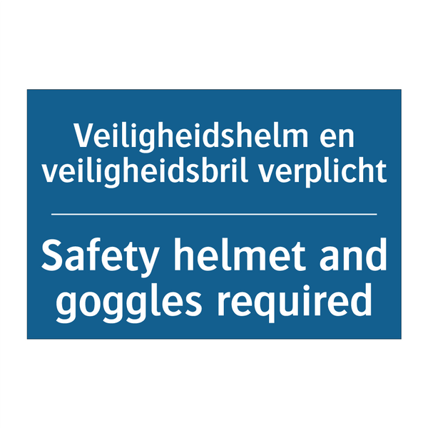 Veiligheidshelm en veiligheidsbril /.../ - Safety helmet and goggles required /.../