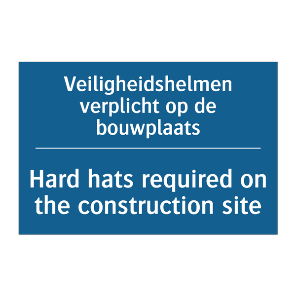 Veiligheidshelmen verplicht op /.../ - Hard hats required on the construction /.../