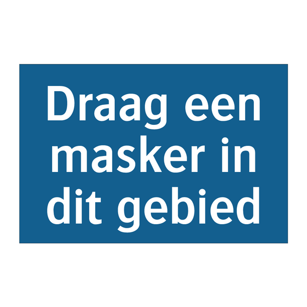 Draag een masker in dit gebied & Draag een masker in dit gebied & Draag een masker in dit gebied