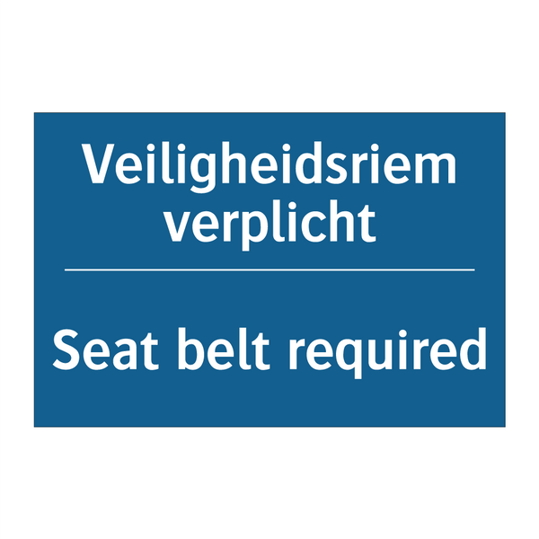 Veiligheidsriem verplicht - Seat belt required & Veiligheidsriem verplicht - Seat belt required