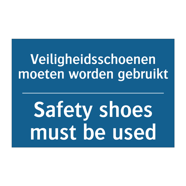 Veiligheidsschoenen moeten worden /.../ - Safety shoes must be used