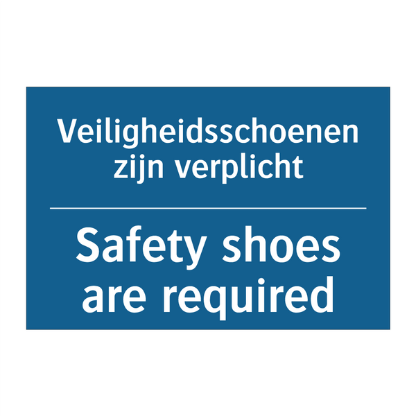 Veiligheidsschoenen zijn verplicht /.../ - Safety shoes are required