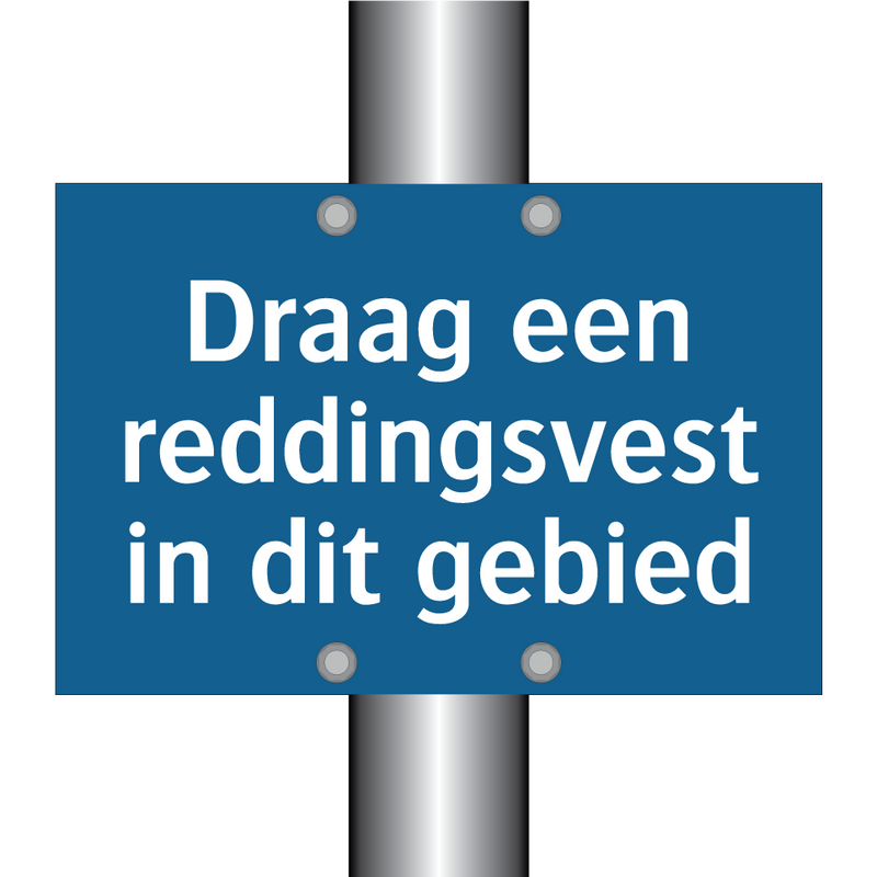 Draag een reddingsvest in dit gebied & Draag een reddingsvest in dit gebied