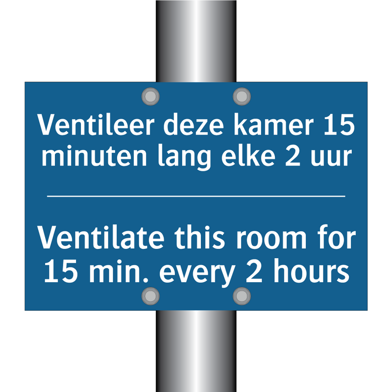 Ventileer deze kamer 15 minuten /.../ - Ventilate this room for 15 min. /.../