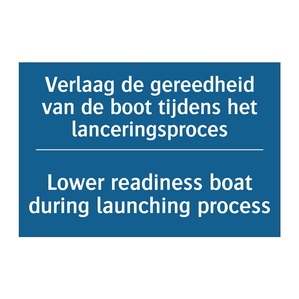 Verlaag de gereedheid van de boot /.../ - Lower readiness boat during launching /.../