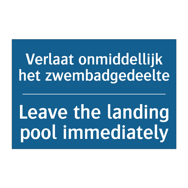 Verlaat onmiddellijk het zwembadgedeelte /.../ - Leave the landing pool immediately /.../