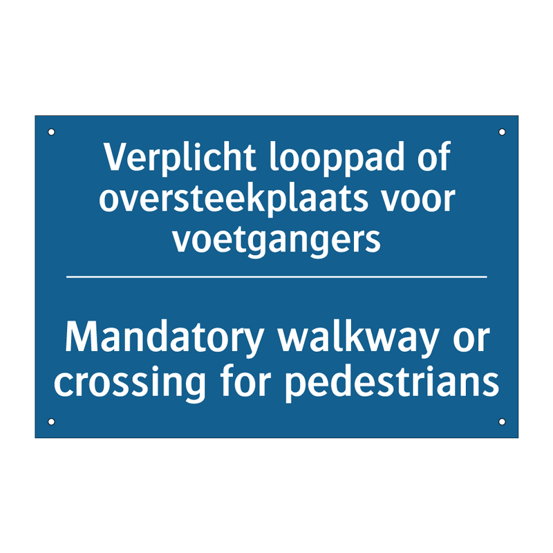 Verplicht looppad of oversteekplaats /.../ - Mandatory walkway or crossing /.../