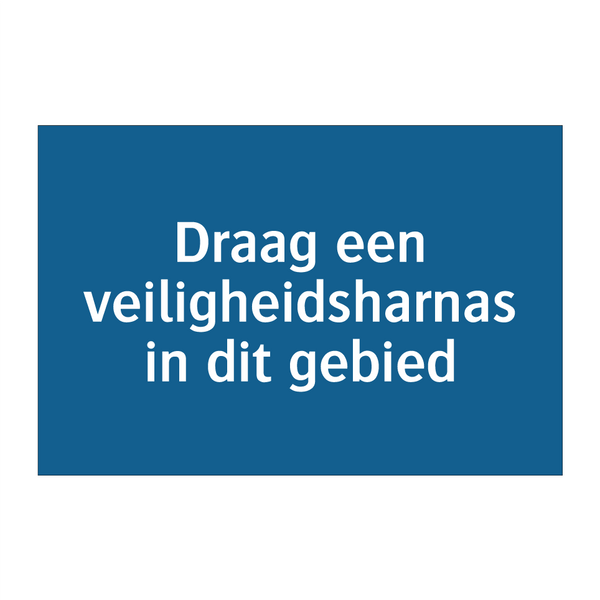 Draag een veiligheidsharnas in dit gebied & Draag een veiligheidsharnas in dit gebied