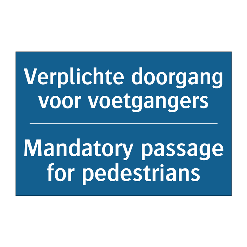 Verplichte doorgang voor voetgangers /.../ - Mandatory passage for pedestrians /.../