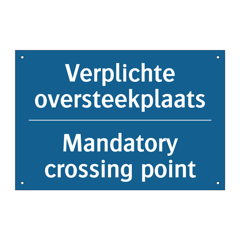 Verplichte oversteekplaats - Mandatory crossing point