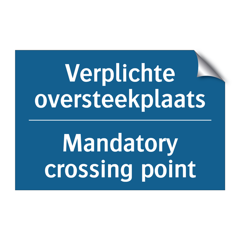 Verplichte oversteekplaats - Mandatory crossing point