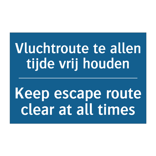 Vluchtroute te allen tijde vrij /.../ - Keep escape route clear at all /.../