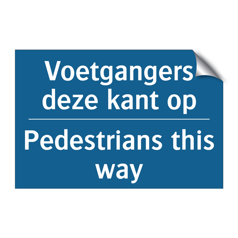 Voetgangers deze kant op - Pedestrians this way & Voetgangers deze kant op - Pedestrians this way