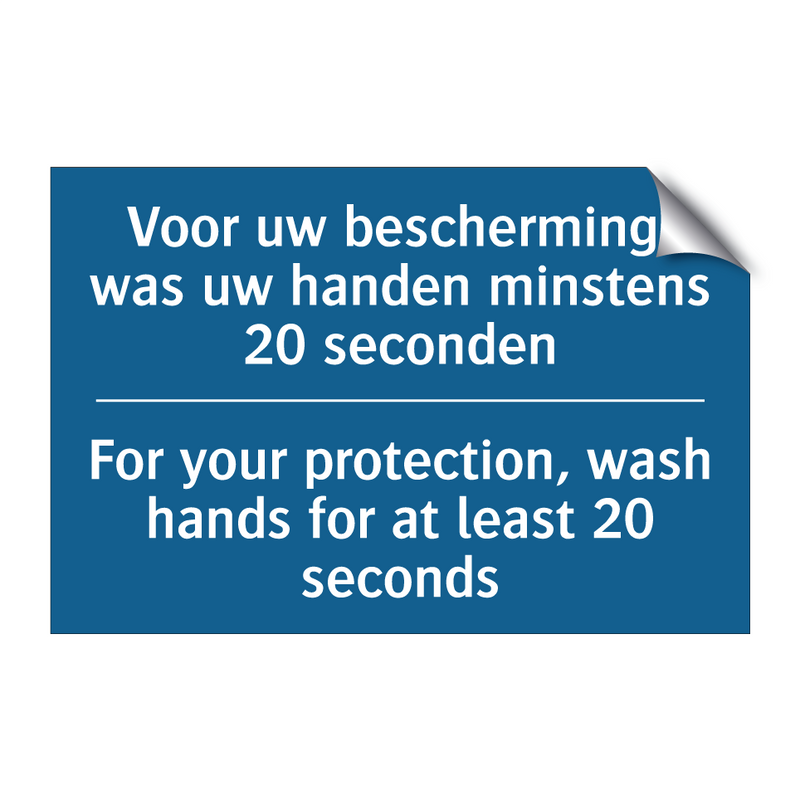 Voor uw bescherming, was uw handen /.../ - For your protection, wash hands /.../