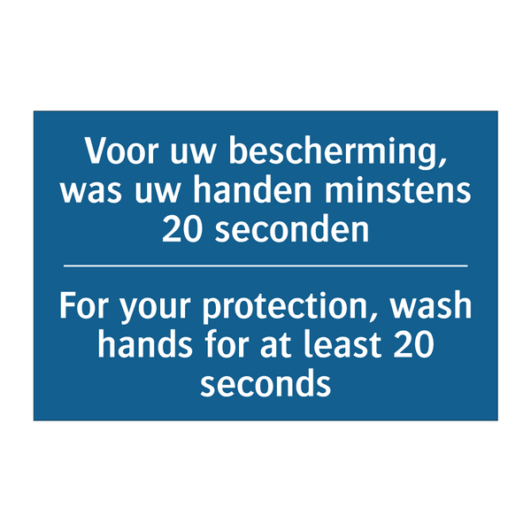 Voor uw bescherming, was uw handen /.../ - For your protection, wash hands /.../