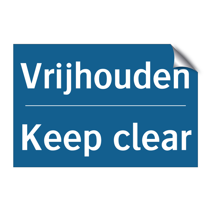 Vrijhouden - Keep clear & Vrijhouden - Keep clear & Vrijhouden - Keep clear