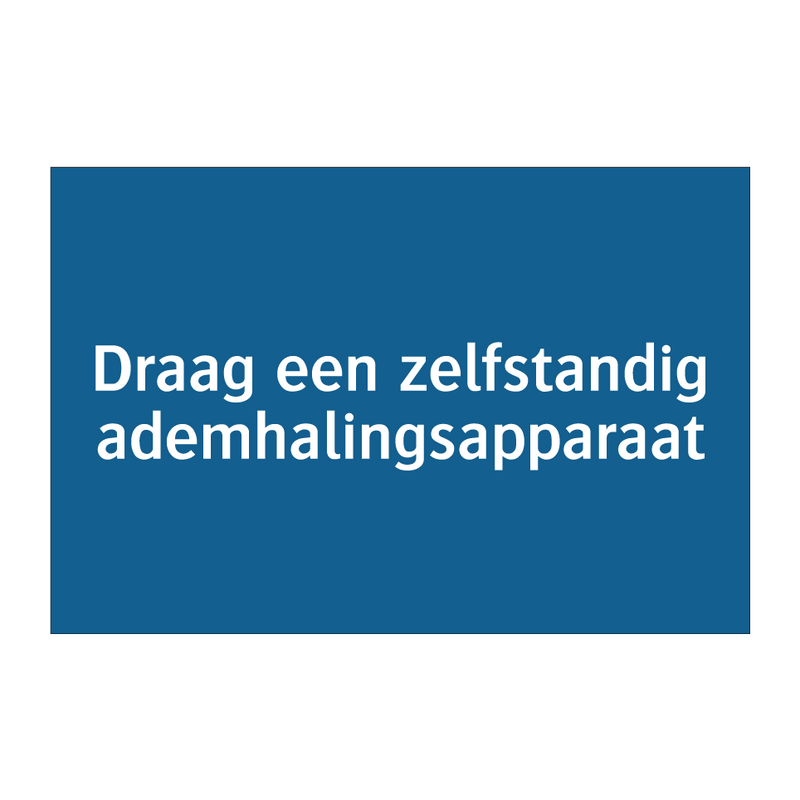 Draag een zelfstandig ademhalingsapparaat & Draag een zelfstandig ademhalingsapparaat