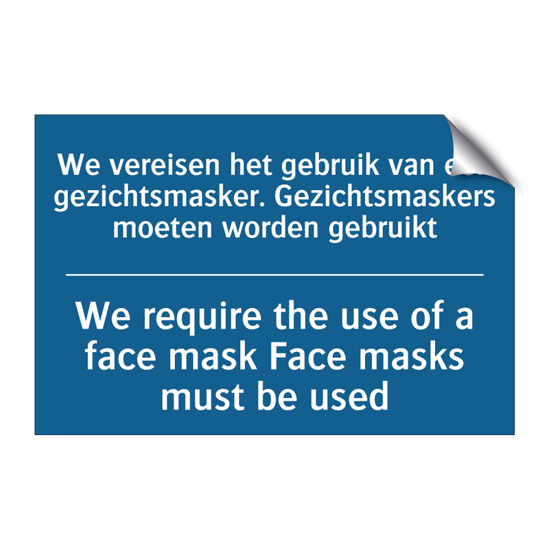 We vereisen het gebruik van een /.../ - We require the use of a face mask /.../