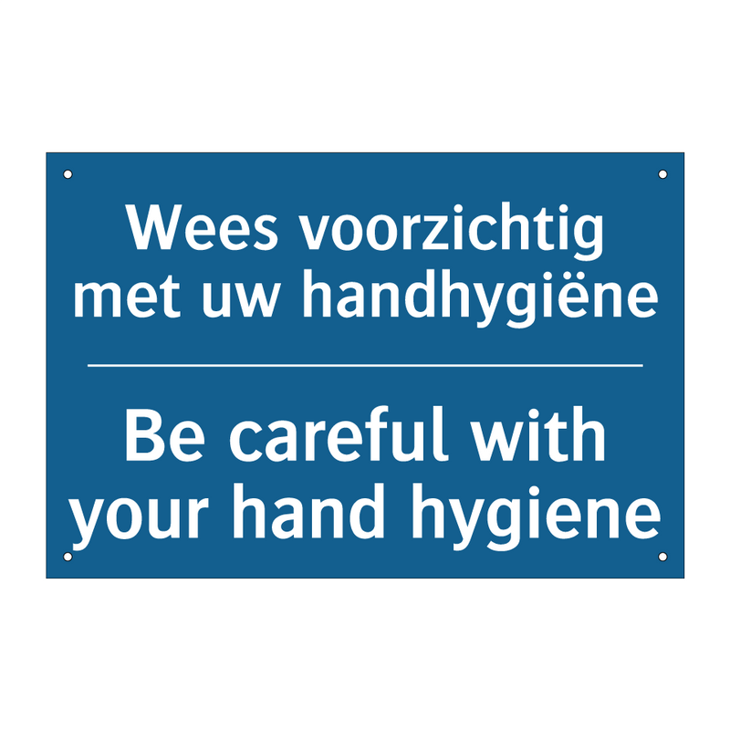 Wees voorzichtig met uw handhygiëne /.../ - Be careful with your hand hygiene /.../