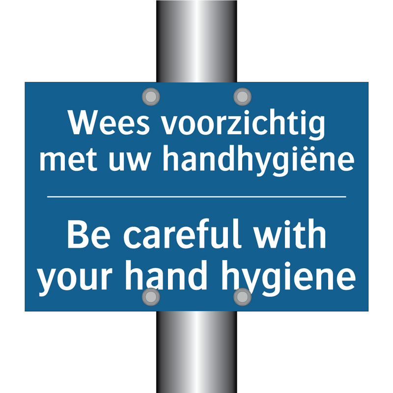 Wees voorzichtig met uw handhygiëne /.../ - Be careful with your hand hygiene /.../