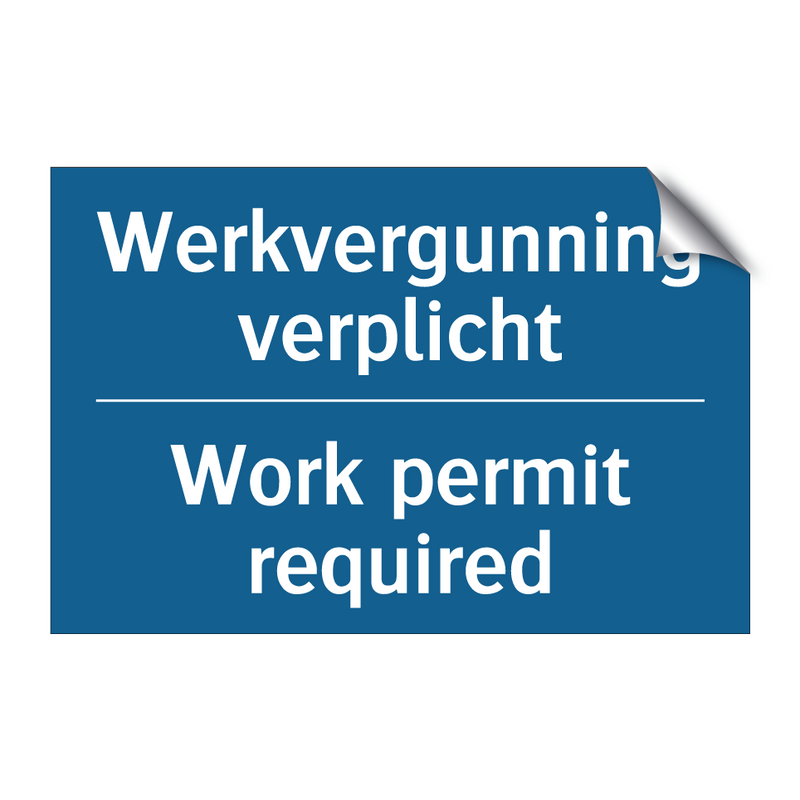 Werkvergunning verplicht - Work permit required & Werkvergunning verplicht - Work permit required