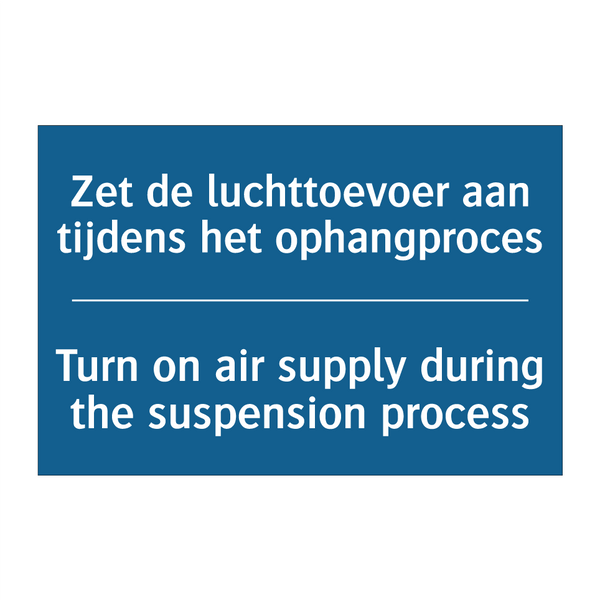 Zet de luchttoevoer aan tijdens /.../ - Turn on air supply during the /.../