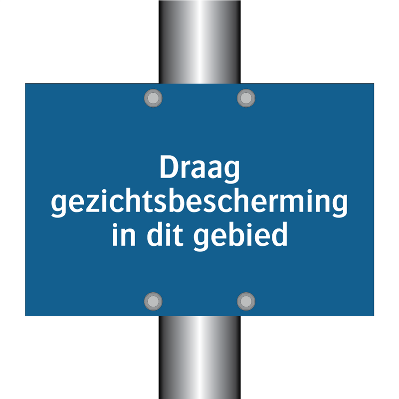 Draag gezichtsbescherming in dit gebied & Draag gezichtsbescherming in dit gebied