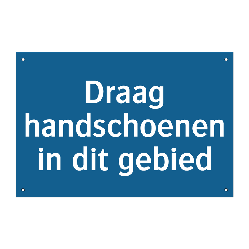 Draag handschoenen in dit gebied & Draag handschoenen in dit gebied