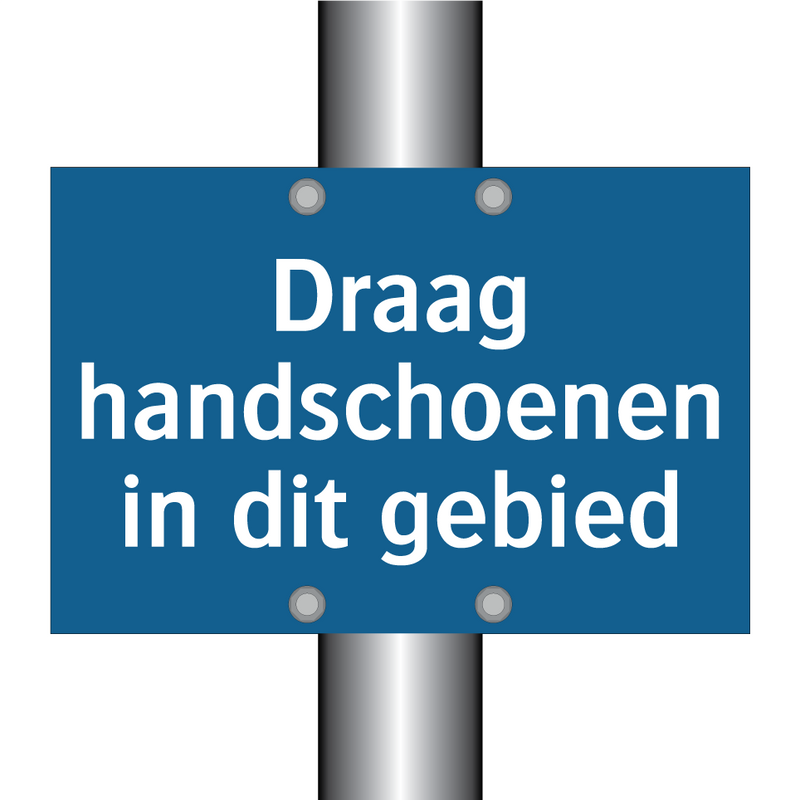 Draag handschoenen in dit gebied & Draag handschoenen in dit gebied