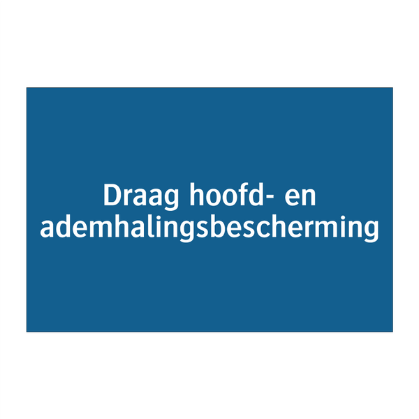 Draag hoofd- en ademhalingsbescherming & Draag hoofd- en ademhalingsbescherming