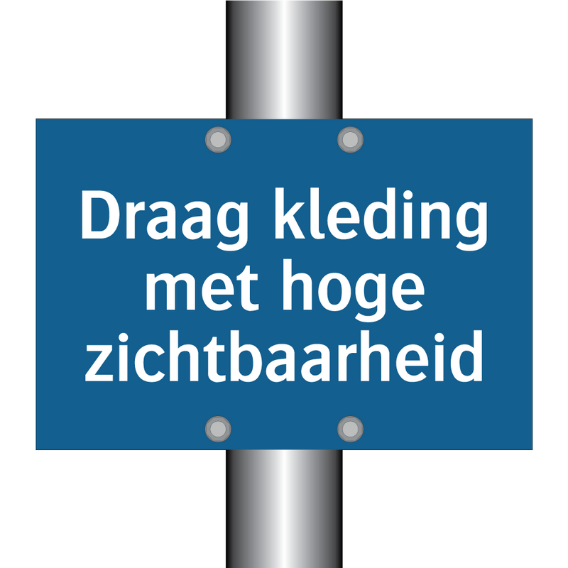 Draag kleding met hoge zichtbaarheid & Draag kleding met hoge zichtbaarheid