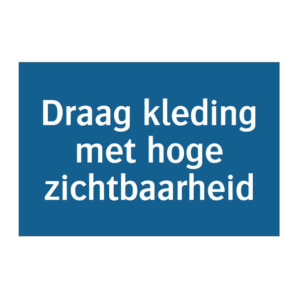 Draag kleding met hoge zichtbaarheid & Draag kleding met hoge zichtbaarheid