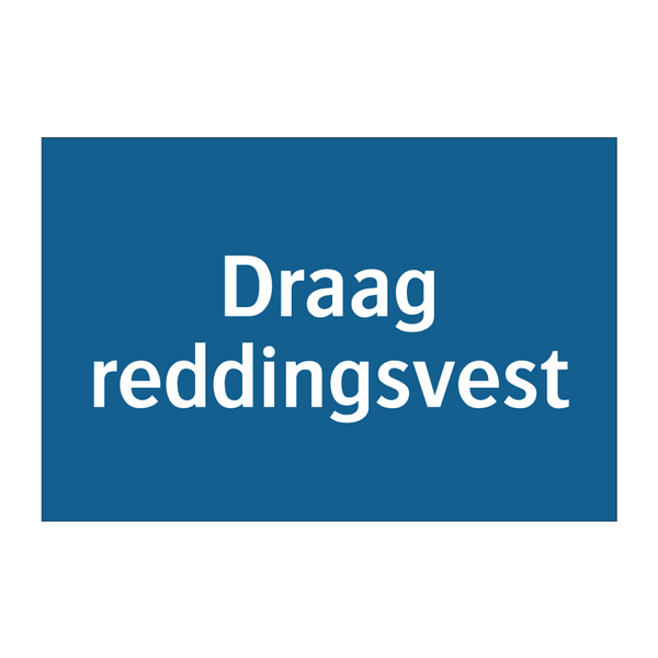 Draag reddingsvest & Draag reddingsvest & Draag reddingsvest & Draag reddingsvest