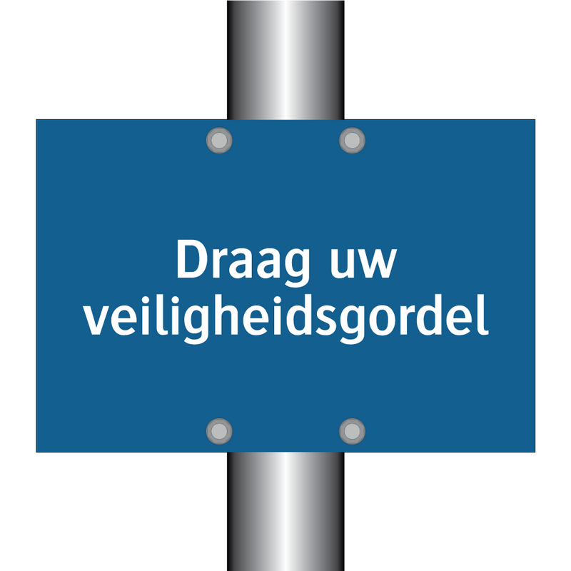 Draag uw veiligheidsgordel & Draag uw veiligheidsgordel & Draag uw veiligheidsgordel